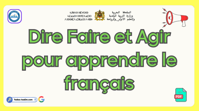 Dire Faire et Agir pour apprendre le français Dire Faire et Agir pour apprendre le français